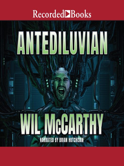 Title details for Antediluvian by Wil Mccarthy - Wait list